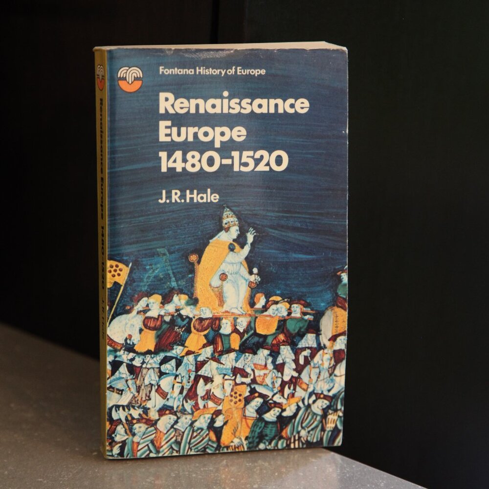 "Renaissance Europe 1480 to 1520," by J.R. Hale.